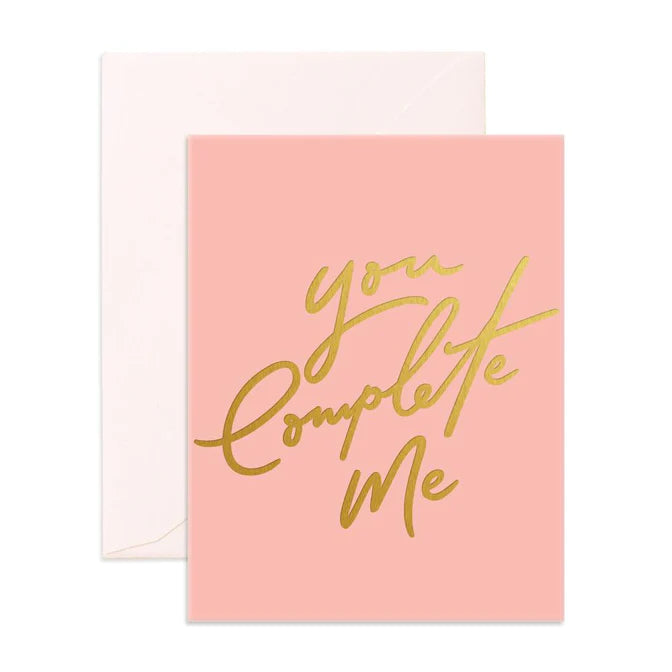 You Complete Me Greeting Card